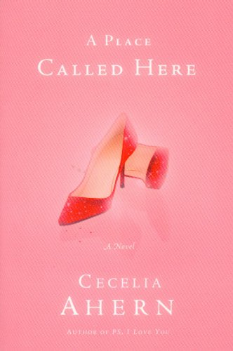 A Place Called Here (9781401308834) by Ahern, Cecelia