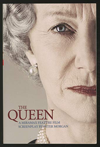 The Queen: A Miramax Feature Film Screenplay by Peter Morgan (9781401309039) by Morgan, Peter