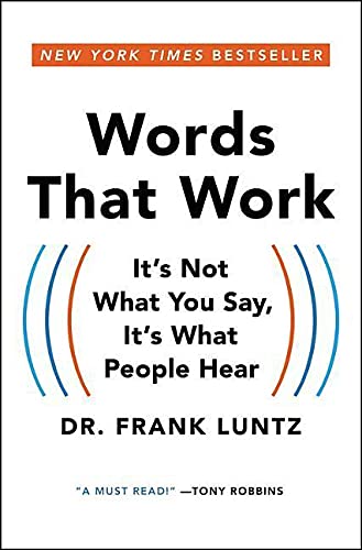 Beispielbild fr Words That Work: It's Not What You Say, It's What People Hear zum Verkauf von Dream Books Co.