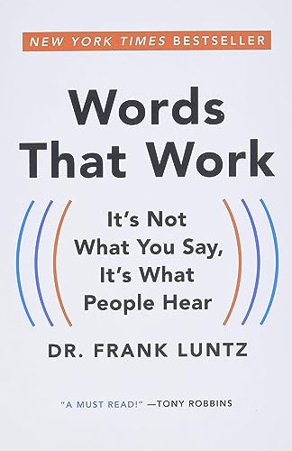 Stock image for Words That Work: It's Not What You Say, It's What People Hear for sale by SecondSale