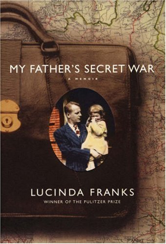 9781401309336: My Father's Secret War: A Memoir