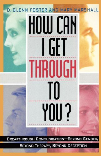 Beispielbild fr How Can I Get Through to You?: Breakthrough Communication Beyond Gender, Beyond Therapy, Beyond Deception zum Verkauf von ThriftBooks-Atlanta