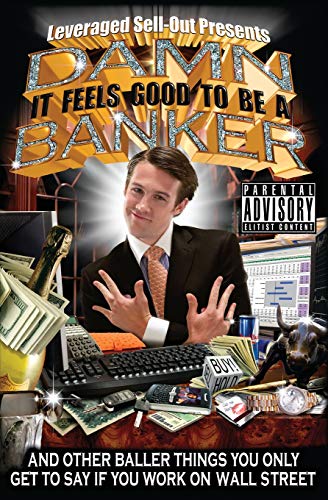 Beispielbild fr Damn, It Feels Good to Be a Banker: And Other Baller Things You Only Get to Say If You Work on Wall Street zum Verkauf von Your Online Bookstore