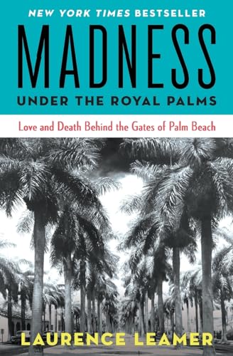 Beispielbild fr Madness Under the Royal Palms: Love and Death Behind the Gates of Palm Beach zum Verkauf von ThriftBooks-Atlanta