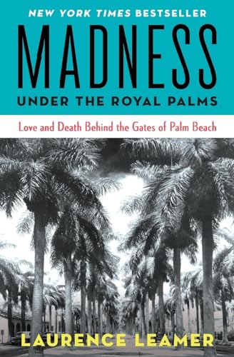 Stock image for Madness Under the Royal Palms: Love and Death Behind the Gates of Palm Beach for sale by SecondSale