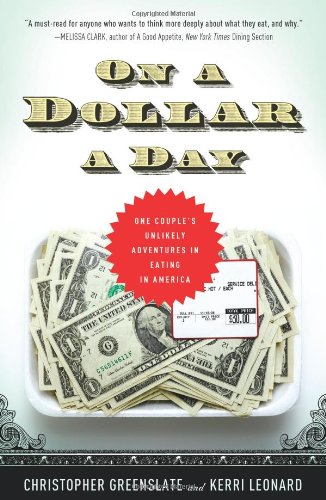 Stock image for On a Dollar a Day : One Couple's Unlikely Adventures in Eating in America for sale by Better World Books