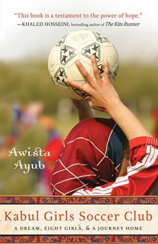 Stock image for Kabul Girls Soccer Club: A Dream, Eight Girls, and a Journey Home for sale by ZBK Books