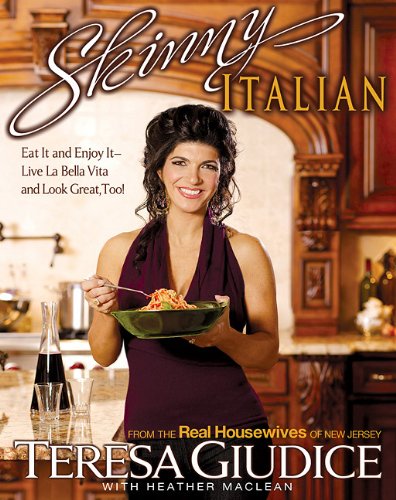 Beispielbild fr Skinny Italian: Eat It and Enjoy It  " Live La Bella Vita and Look Great, Too! zum Verkauf von ThriftBooks-Dallas