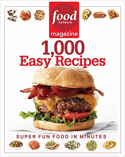 Beispielbild fr Food Network Magazine 1,000 Easy Recipes : Super Fun Food for Every Day zum Verkauf von Better World Books