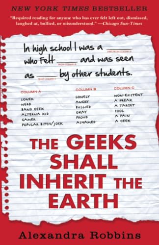 9781401310776: The Geeks Shall Inherit the Earth: Popularity, Quirk Theory, and Why Outsiders Thrive After High School