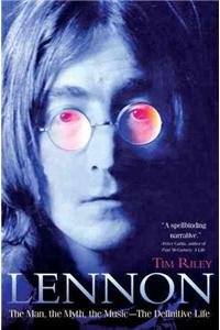 9781401310936: Lennon: The Man, the Myth, the Music - The Definitive Life