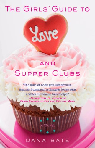 Stock image for The Girls' Guide to Love and Supper Clubs for sale by SecondSale