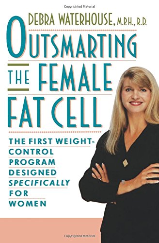 9781401312732: Outsmarting the Female Fat Cell: The First Weight-Control Program Designed Specifically for Women