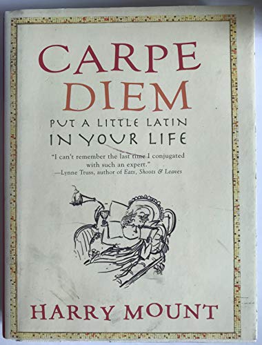 Stock image for Carpe Diem: Put A Little Latin in Your Life for sale by BooksRun