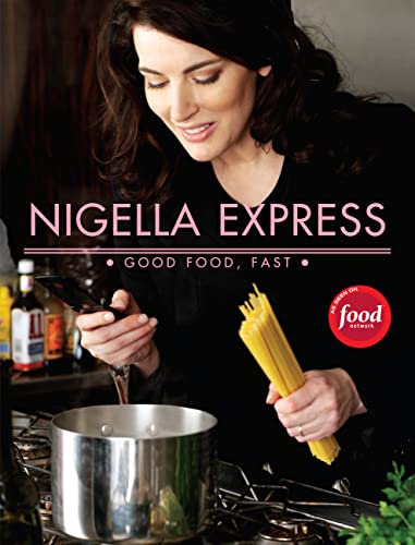 

Nigella Express: 130 Recipes for Good Food, Fast [signed] [first edition]