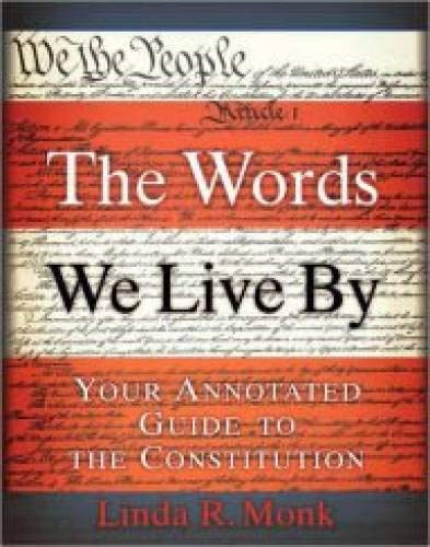 Stock image for Words We Live By, The B&N Proprietary Edition: Your Annotated Guide to the Constitution for sale by Gulf Coast Books