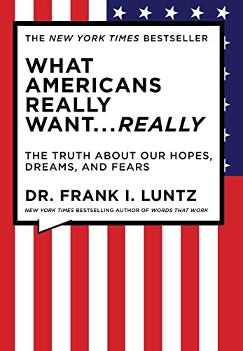 Beispielbild fr What Americans Really Want.Really: The Truth About Our Hopes, Dreams, and Fears zum Verkauf von Wonder Book