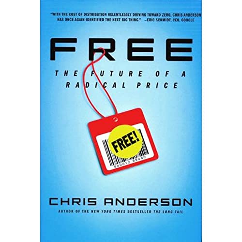 Beispielbild fr Free: The Future of a Radical Price zum Verkauf von Wonder Book