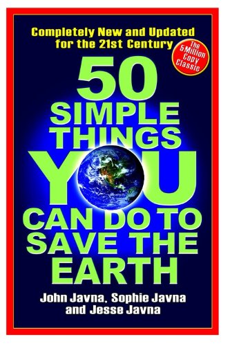 Beispielbild fr 50 Simple Things You Can Do to Save the Earth: All New! Updated for the 21st Century zum Verkauf von Goodwill of Colorado