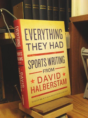 Stock image for Everything They Had: Sports Writing from David Halberstam for sale by BookHolders