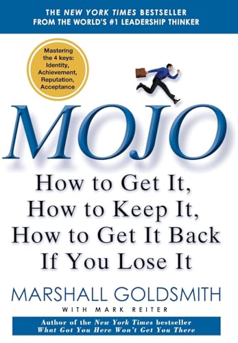Beispielbild fr Mojo: How to Get It, How to Keep It, How to Get It Back If You Lose It zum Verkauf von Wonder Book