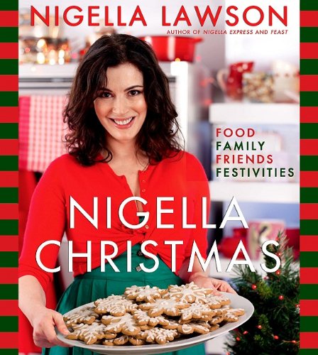 9781401323363: Nigella Christmas: Food Family Friends Festivities