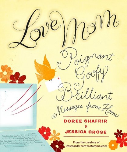 9781401323424: Love, Mom: Poignant, Goofy, Brilliant Messages from Home