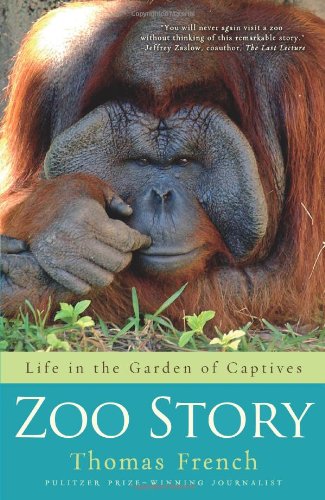 Beispielbild fr Zoo Story: Life in the Garden of Captives zum Verkauf von Wonder Book