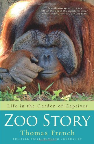Imagen de archivo de Zoo Story: Life in the Garden of Captives a la venta por Orion Tech
