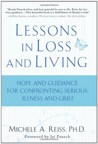 Imagen de archivo de Lessons in Loss and Living: Hope and Guidance for Confronting Serious Illness and Grief a la venta por Wonder Book