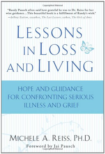 Lessons in Loss and Living: Hope and Guidance for Confronting Serious Illness and Grief