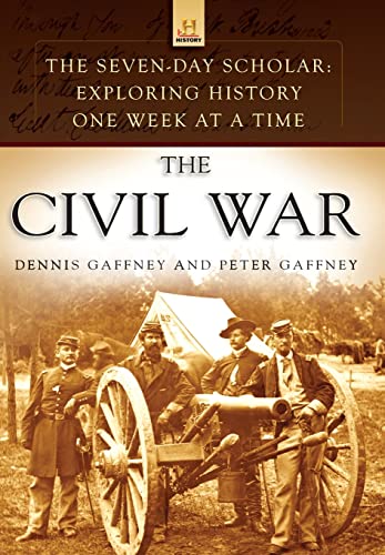 Stock image for The Civil War: Exploring History One Week at a Time (The Seven-Day Scholar) for sale by Your Online Bookstore