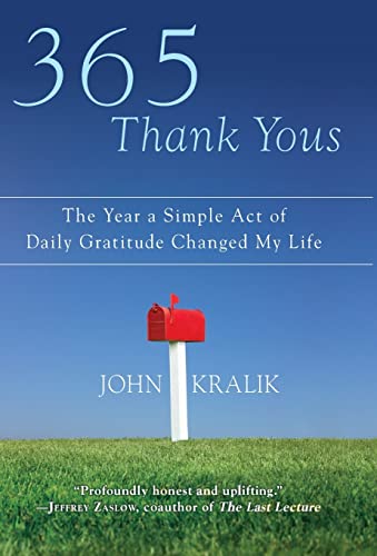 Beispielbild fr 365 Thank Yous: The Year a Simple Act of Daily Gratitude Changed My Life zum Verkauf von Wonder Book