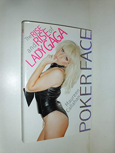 Stock image for Poker Face: The Rise and Rise of Lady Gaga for sale by Wonder Book