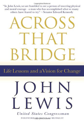 Beispielbild fr Across That Bridge : A Vision for Change and the Future of America zum Verkauf von Better World Books