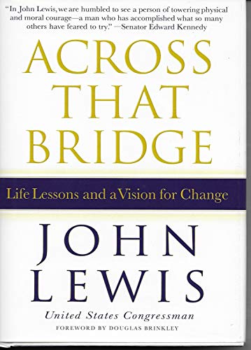Across That Bridge: A Vision for Change and the Future of America INSCRIBED by the author