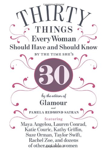 Stock image for 30 Things Every Woman Should Have and Should Know by the Time She's 30 for sale by Your Online Bookstore