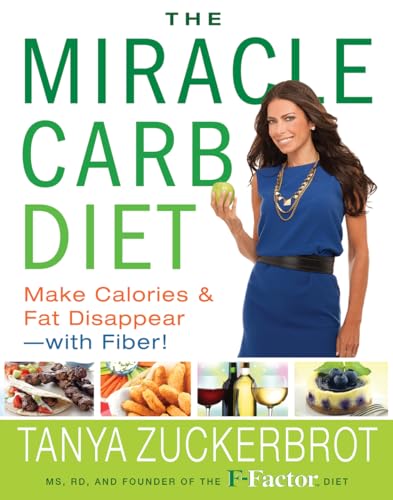 Beispielbild fr The Miracle Carb Diet: Make Calories and Fat Disappear--with Fiber! zum Verkauf von Gulf Coast Books