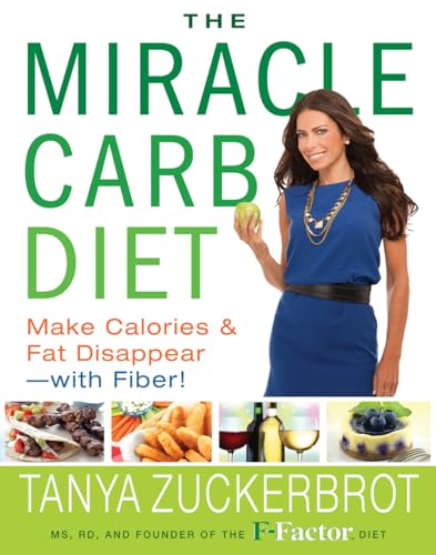 9781401324629: The Miracle Carb Diet: Make Calories and Fat Disappear--with Fiber!