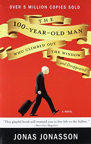 Beispielbild fr The 100-Year-Old Man Who Climbed Out the Window and Disappeared zum Verkauf von Wonder Book