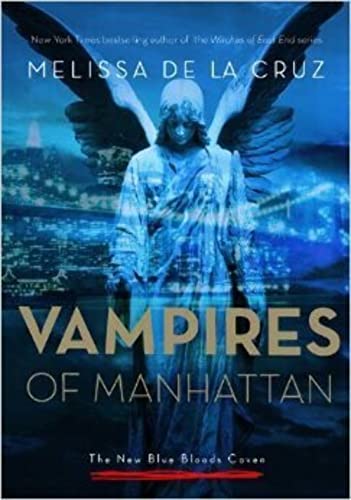 Beispielbild fr Vampires of Manhattan : The New Blue Bloods Coven zum Verkauf von Better World Books