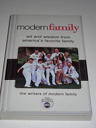 Beispielbild fr Modern Family: Wit and Wisdom from America's Favorite Family zum Verkauf von Gulf Coast Books