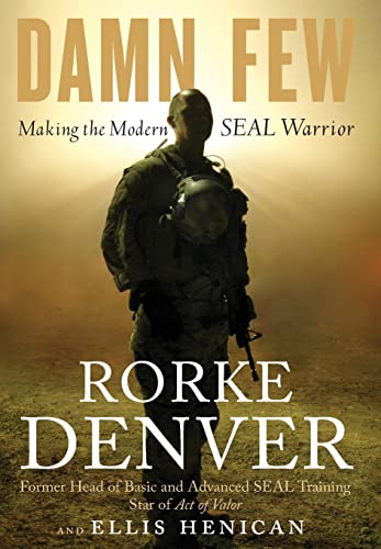 9781401324797: Damn Few: Making the Modern Seal Warrior