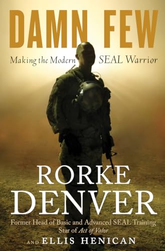 9781401324797: Damn Few: Making the Modern Seal Warrior