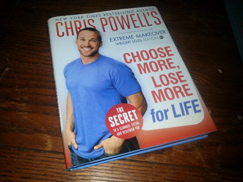 Beispielbild fr Chris Powell's Choose More, Lose More for Life zum Verkauf von Gulf Coast Books