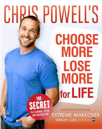 Stock image for Chris Powell's Choose More, Lose More for Life for sale by Gulf Coast Books