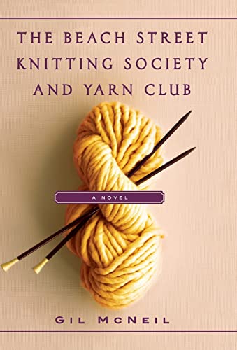 Beispielbild fr The Beach Street Knitting Society and Yarn Club zum Verkauf von SecondSale