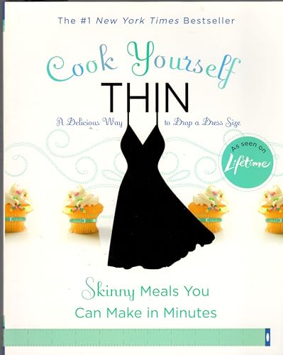 9781401341138: Cook Yourself Thin: Skinny Meals You Can Make in Minutes