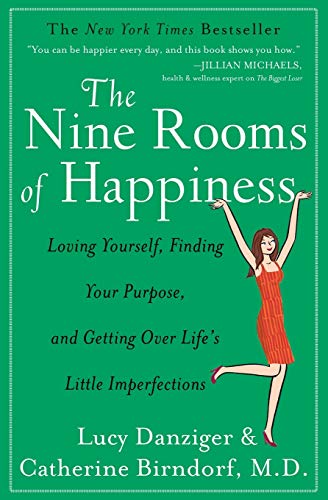 Stock image for The Nine Rooms of Happiness: Loving Yourself, Finding Your Purpose, and Getting Over Life's Little Imperfections for sale by SecondSale