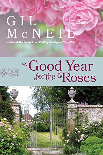 9781401341916: A Good Year for the Roses: A Novel